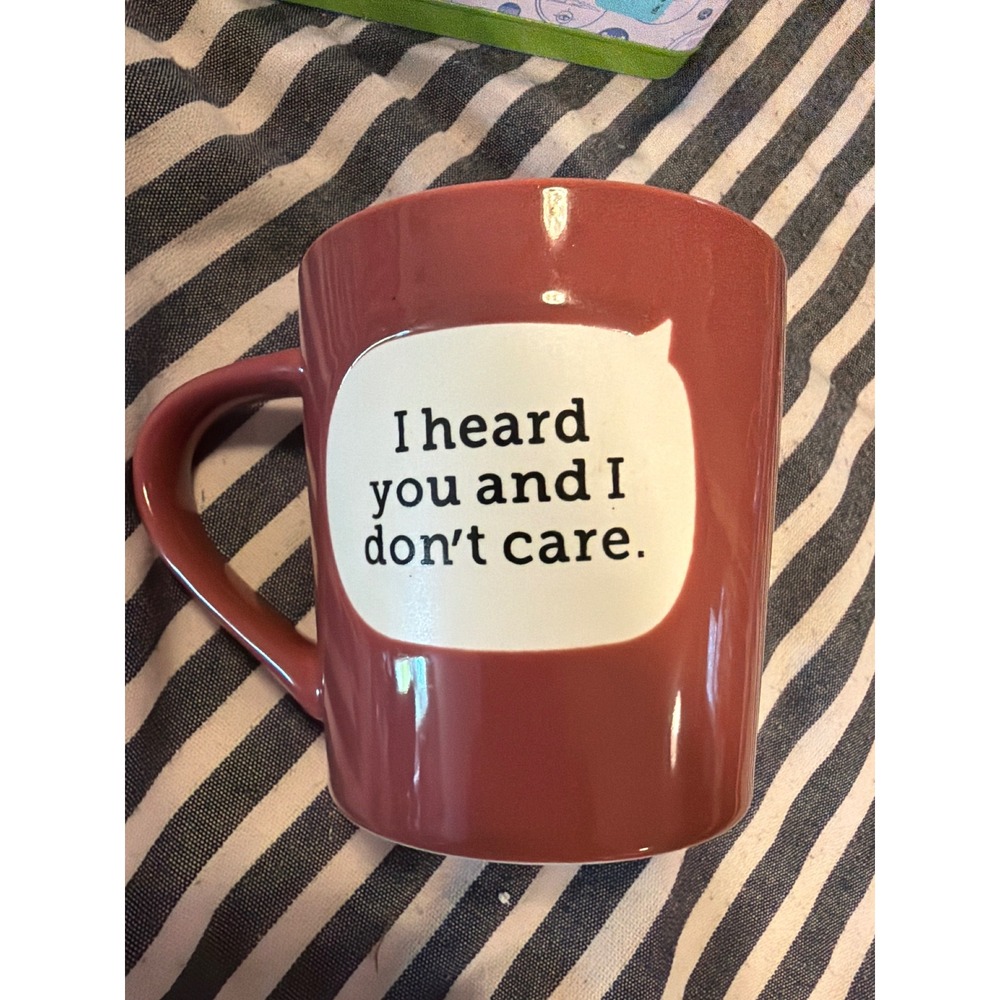 Our Name is Mud Dirty Mud I Heard You And I Don't Care Sarcastic Mug